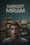Nonton Film Darkest Miriam (2025) Terbaru Nonton Film Darkest Miriam (2025) Terbaru